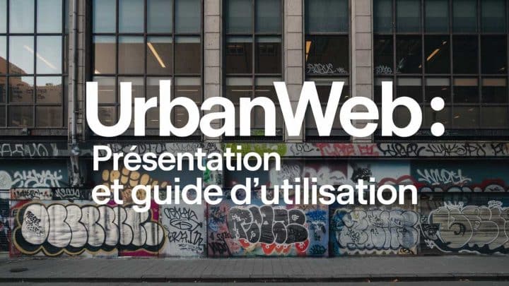 Urbanweb : présentation et guide d’utilisation